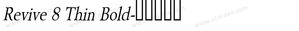 Revive 8 Thin Bold字体转换